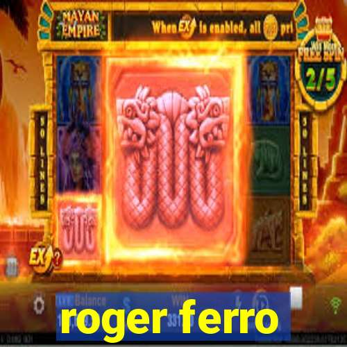 roger ferro